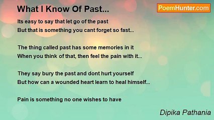 Dipika Pathania - What I Know Of Past...