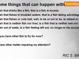 RIC S. BASTASA - Some things that can happen with a fish
