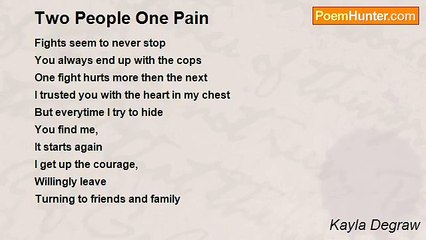 Kayla Degraw - Two People One Pain