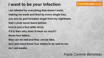 Kayla Corinne Beneteau - i want to be your infection