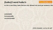 chris bowen, a.k.a to wit - {haiku}3 word haiku's