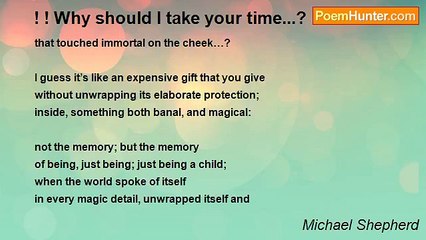 Michael Shepherd - ! ! Why should I take your time...?