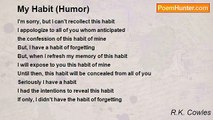 R.K. Cowles - My Habit (Humor)