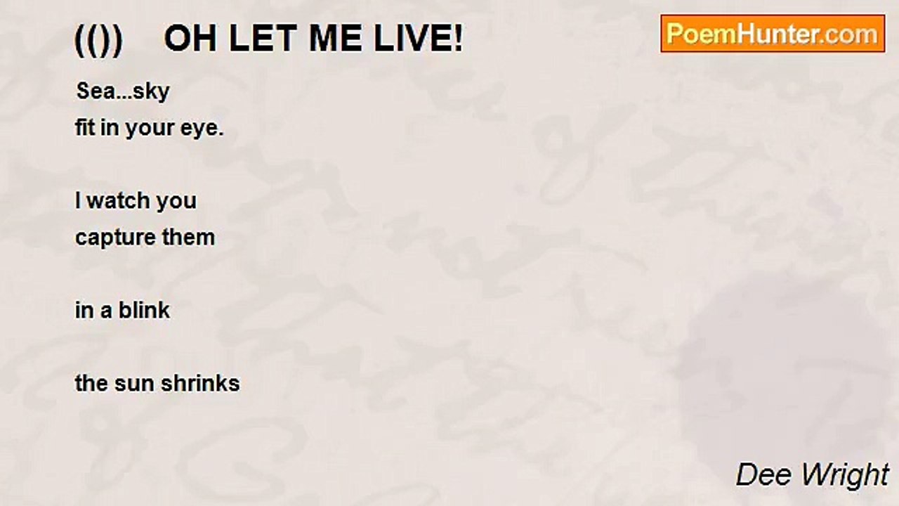 Dee Wright - (())    OH LET ME LIVE!