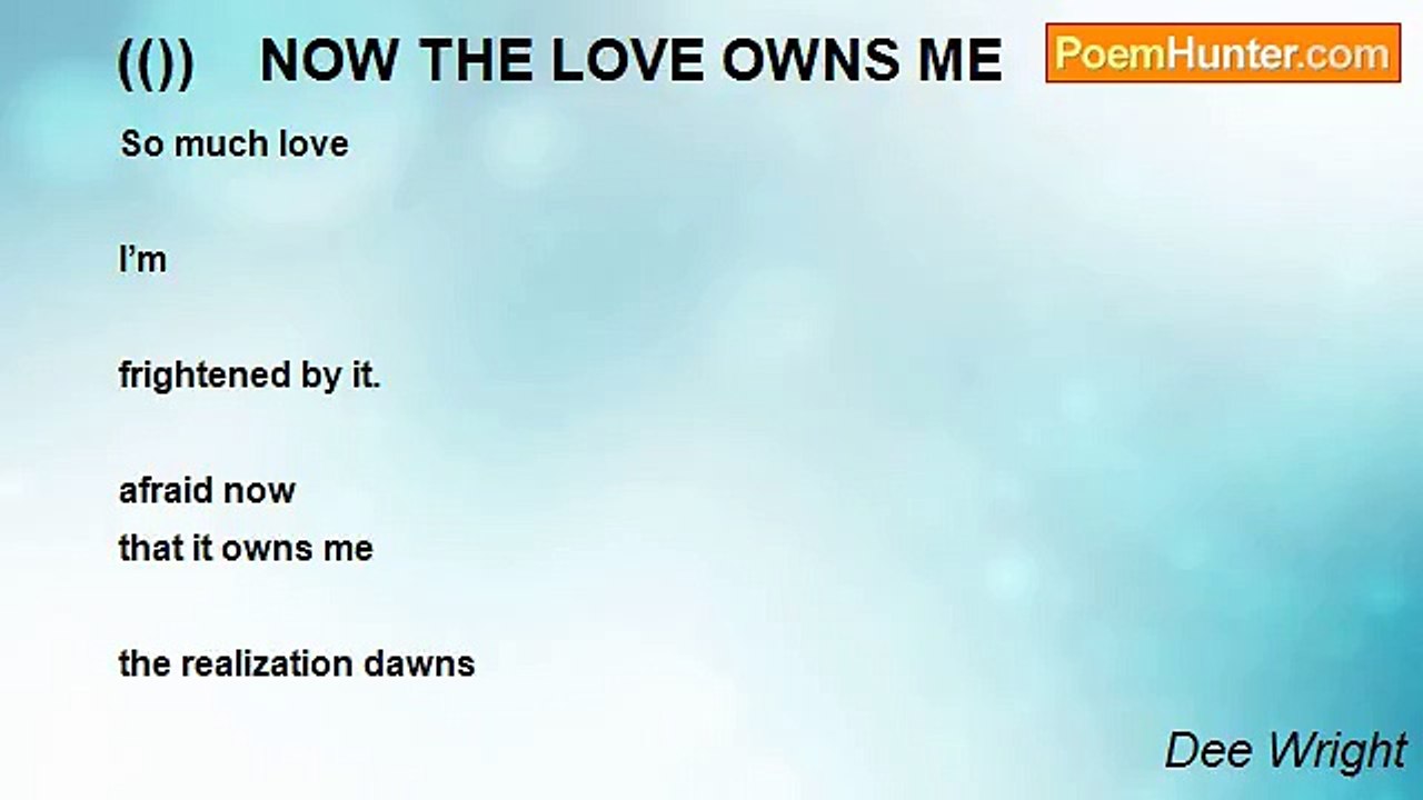 Dee Wright - (())    NOW THE LOVE OWNS ME