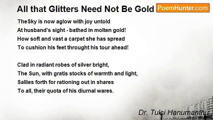 Dr. Tulsi Hanumanthu - All that Glitters Need Not Be Gold