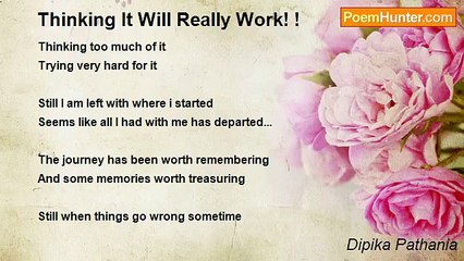Dipika Pathania - Thinking It Will Really Work! !