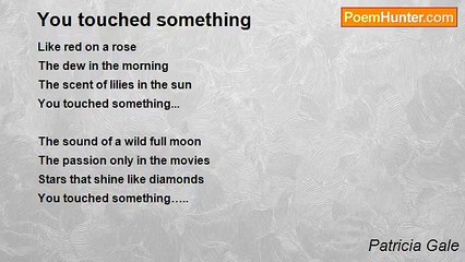 Patricia Gale - You touched something