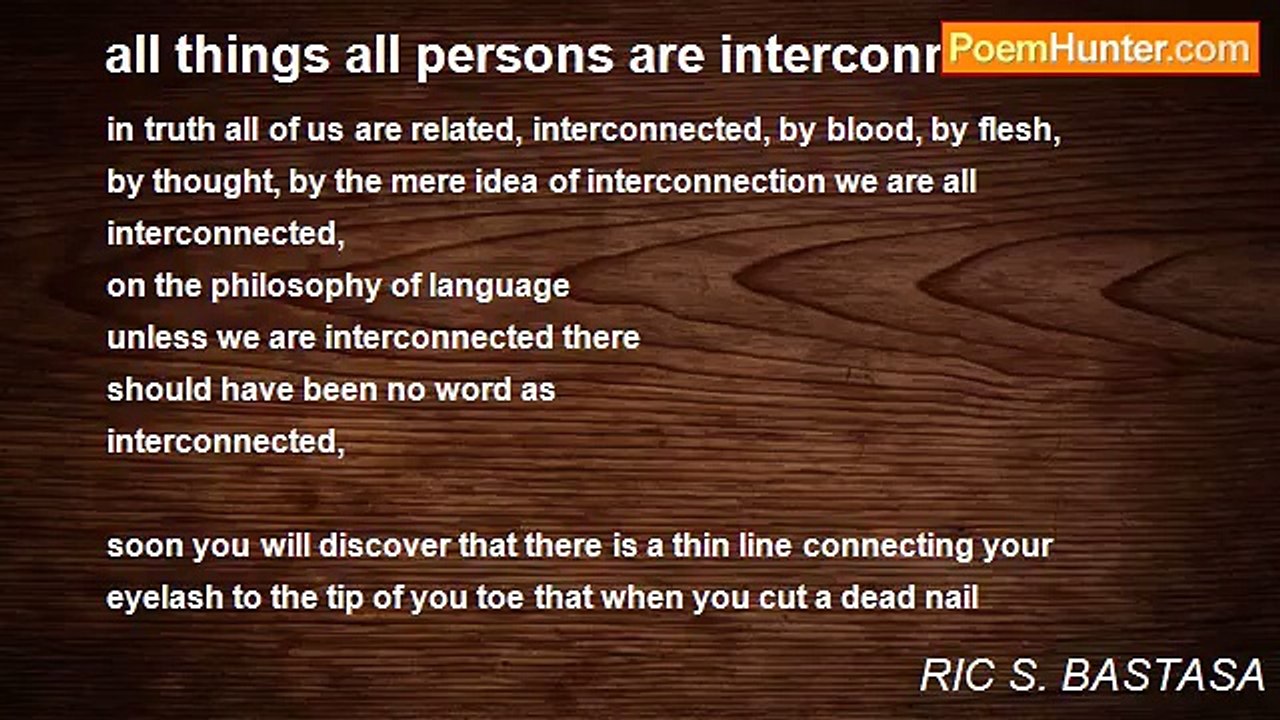 RIC S. BASTASA - all things all persons are interconnected
