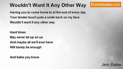 Jem Baker - Wouldn't Want It Any Other Way