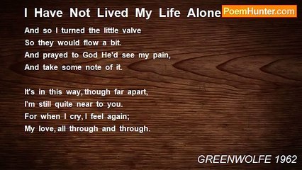 GREENWOLFE 1962 - I  Have  Not  Lived  My  Life  Alone