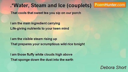 Debora Short - .*Water, Steam and Ice (couplets)