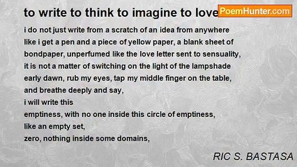 RIC S. BASTASA - to write to think to imagine to love