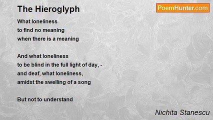 Nichita Stanescu - The Hieroglyph