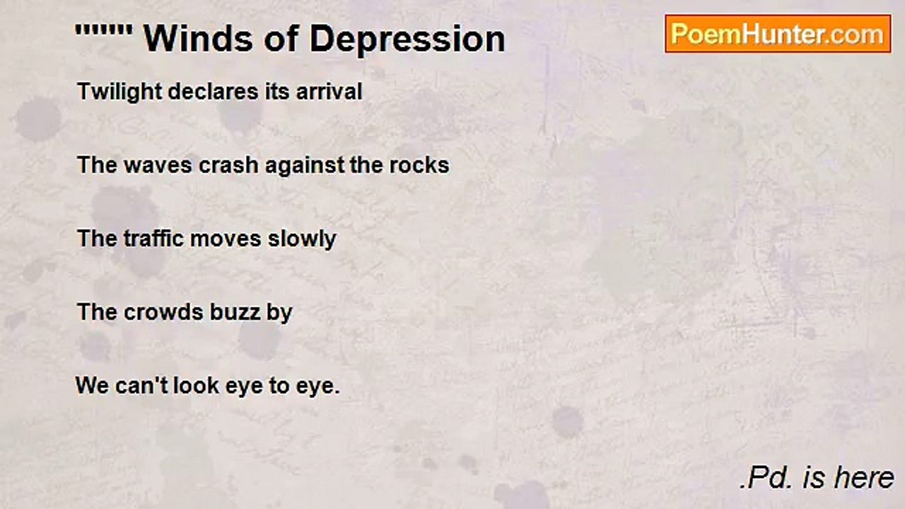 .Pd. is here - ''''''' Winds of Depression