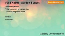 Dorothy (Alves) Holmes - #288 Haiku   Garden Sunset