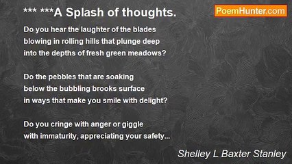 Shelley L Baxter - *** ***A Splash of thoughts.