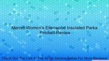 Merrell Women's Ellenwood Insulated Parka Review