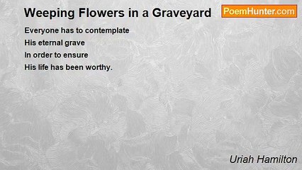Uriah Hamilton - Weeping Flowers in a Graveyard