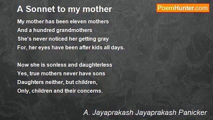 A. Jayaprakash Jayaprakash Panicker - A Sonnet to my mother