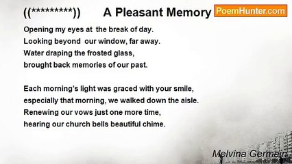 Melvina Germain - ((*********))       A Pleasant Memory