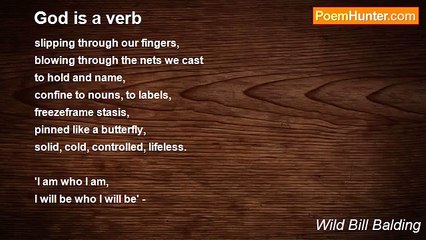 Wild Bill Balding - God is a verb