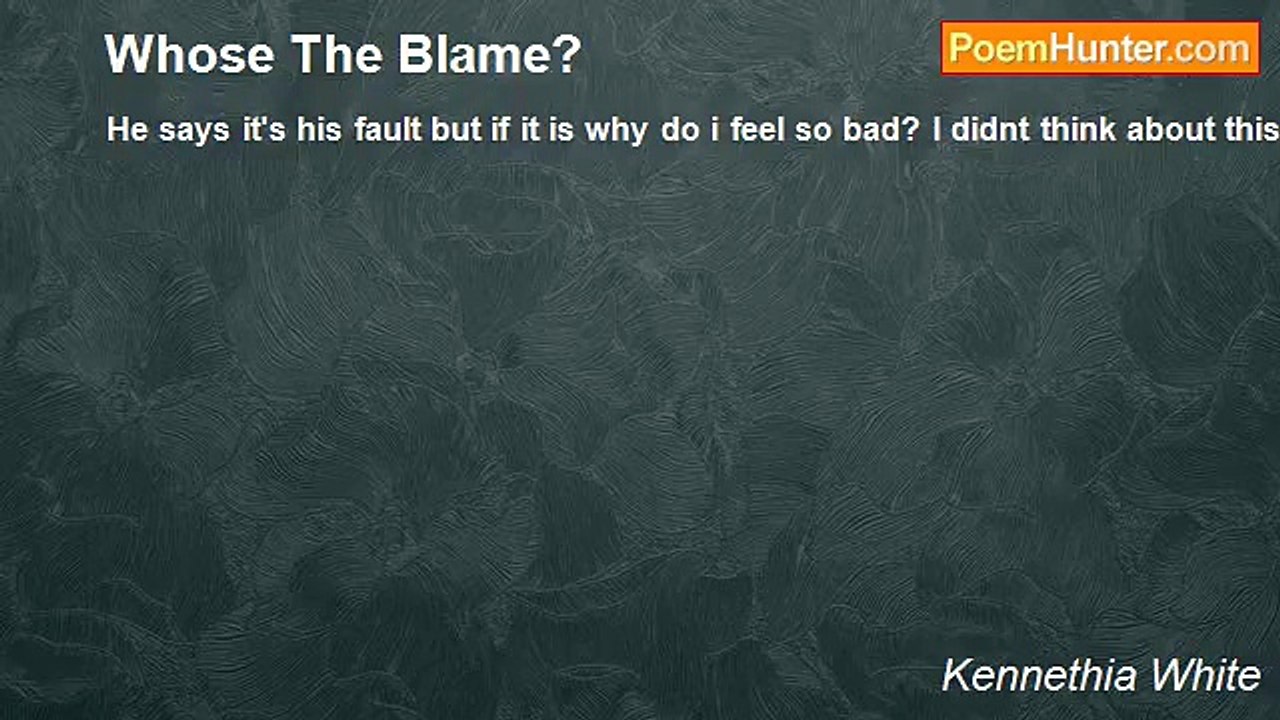 Kennethia White - Whose The Blame?
