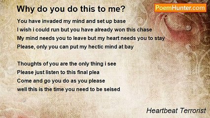 Heartbeat Terrorist - Why do you do this to me?