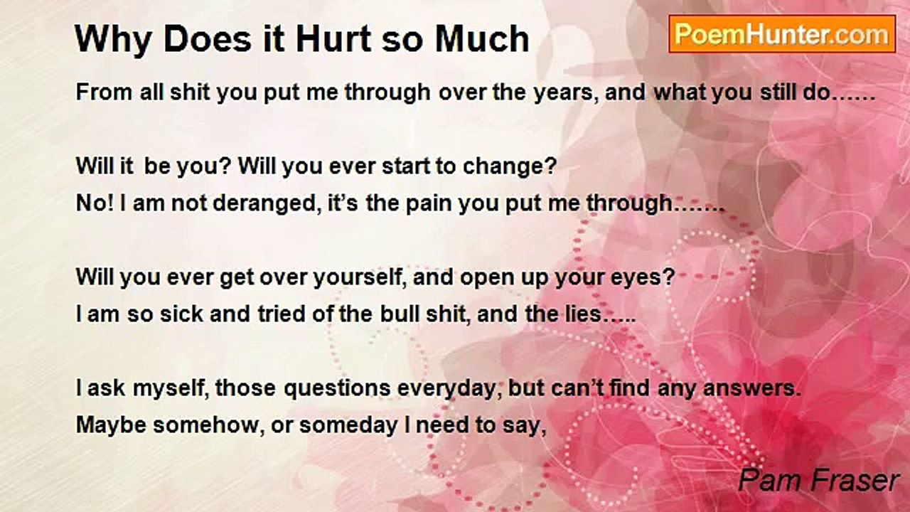 Pam Fraser - Why Does it Hurt so Much