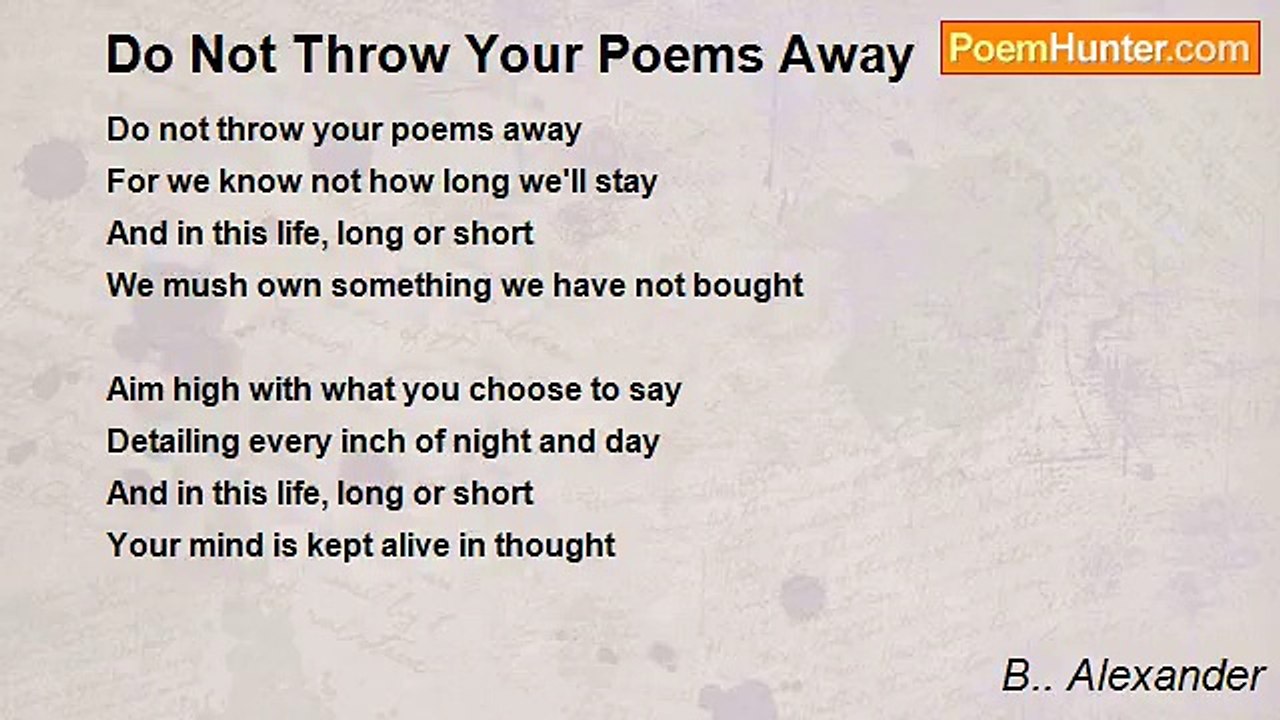 B.. Alexander - Do Not Throw Your Poems Away