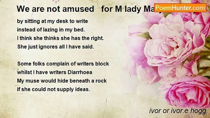 ivor or ivor.e hogg - We are not amused   for M lady Mary Gordley