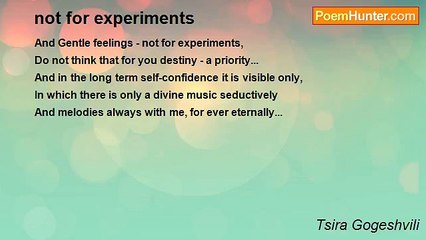 Tsira Gogeshvili - not for experiments
