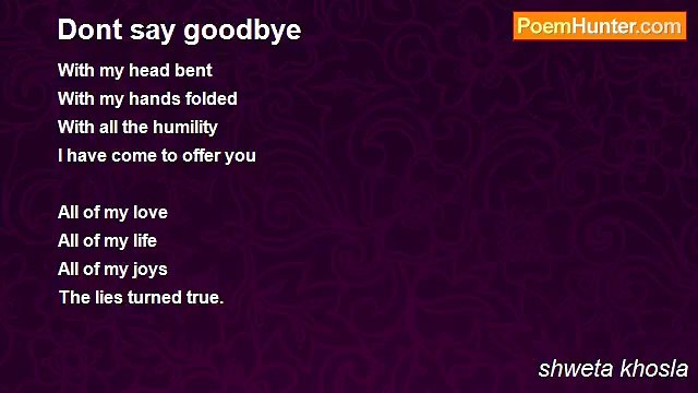 shweta khosla - Dont say goodbye
