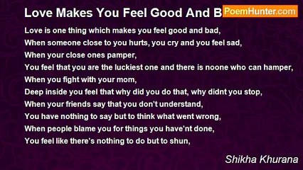 Shikha Khurana - Love Makes You Feel Good And Bad...! !