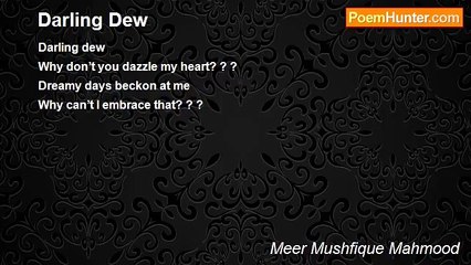 Meer Mushfique Mahmood - Darling Dew