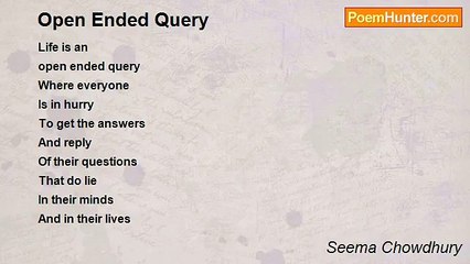 Seema Chowdhury - Open Ended Query