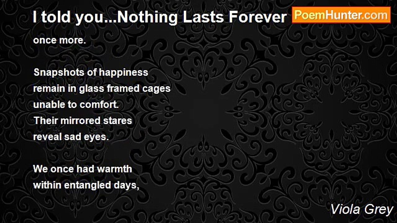 Viola Grey - I told you...Nothing Lasts Forever