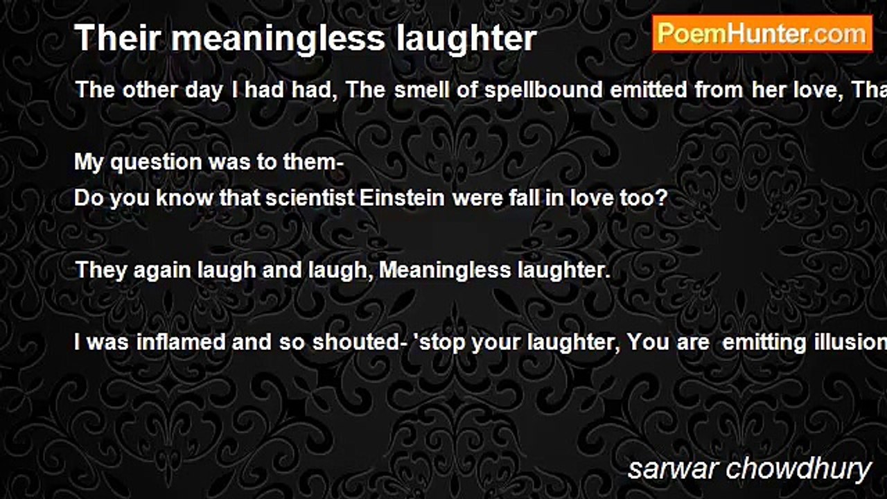 sarwar chowdhury - Their meaningless laughter
