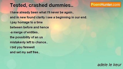 adele le keur - Tested, crashed dummies..
