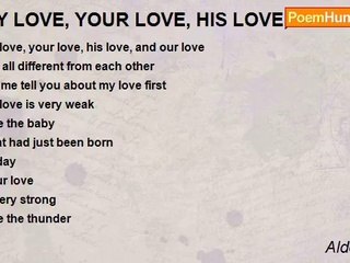 Aldo Kraas - MY LOVE, YOUR LOVE, HIS LOVE, AND OUR LOVE