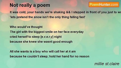 millie st.claire - Not really a poem