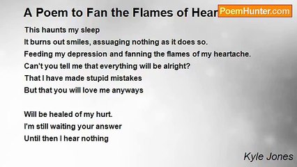 Kyle Jones - A Poem to Fan the Flames of Heartache
