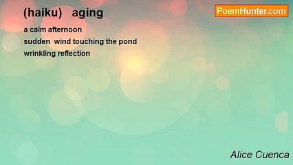 Alice Cuenca - (haiku)   aging