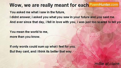 millie st.claire - Wow, we are really meant for each other.