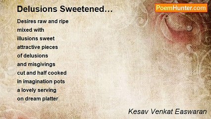 Kesav Venkat Easwaran - Delusions Sweetened…