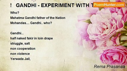 Rema Prasanaa - !   GANDHI - EXPERIMENT WITH TRUTH