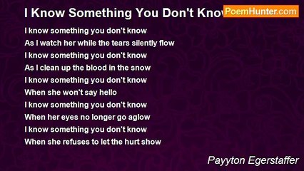 Payyton Egerstaffer - I Know Something You Don't Know..........