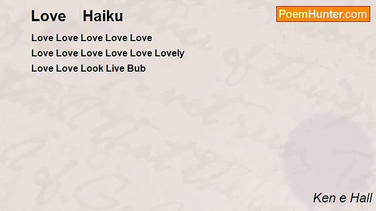 Ken e Hall - Love    Haiku