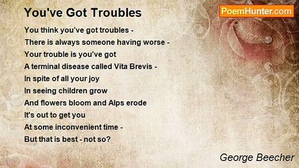 George Beecher - You've Got Troubles