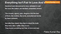 Palas Kumar Ray - Everything Isn't Fair In Love And War.